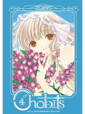 cover image of Chobits 20th Anniversary Edition, Volume 4
